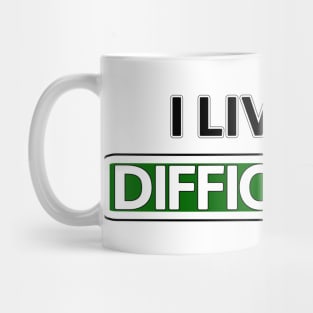 I live on Difficult Dr Mug